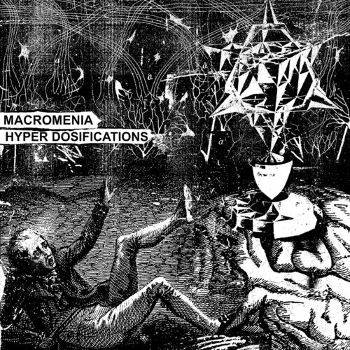 Macromenia: Hyper Dosifications