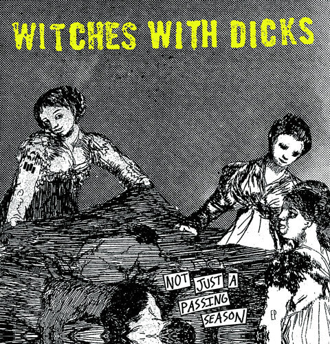 Witches With Dicks: Not Just A Passing Season