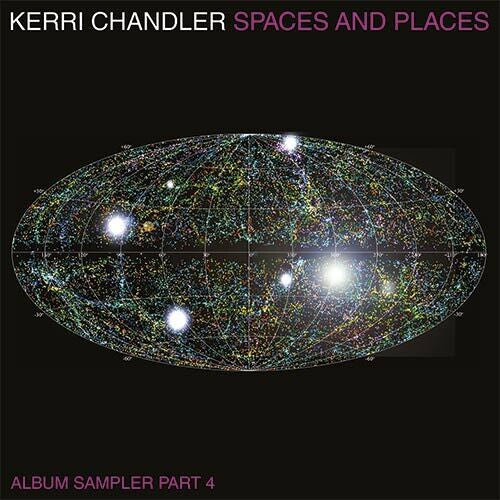 Chandler, Kerri: Spaces And Places Sampler 4