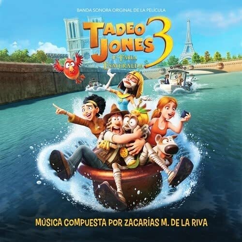 De La Riva, Zacarias: Tadeo Jones 3: La Tabla Esmeralda (Original Soundtrack)