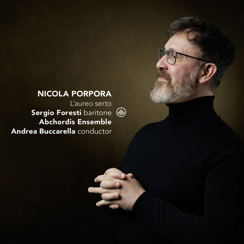 Porpora / Foresti / Abchordis Ensemble: Porpora: L'aureo Serto Arias