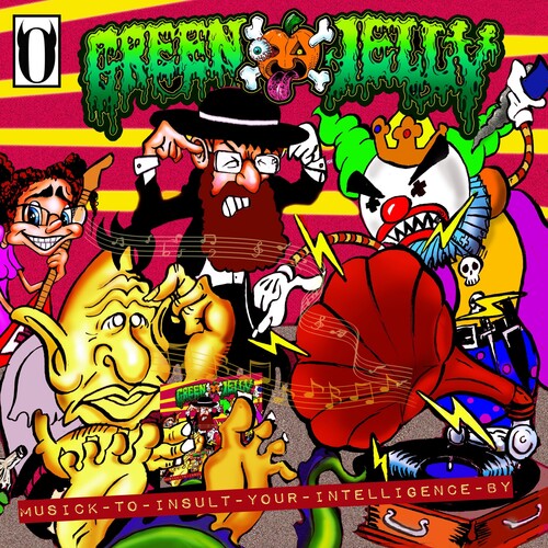 Green Jelly: Musick To Insult Your Intelligence By