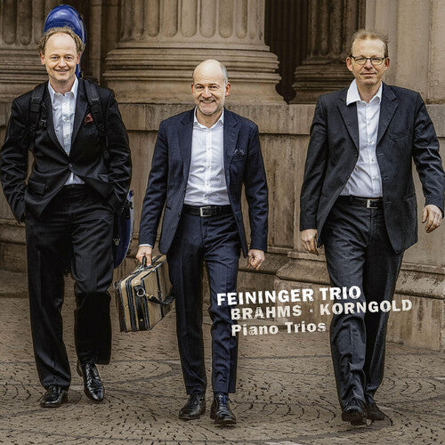 Brahms / Korngold / Feininger Trio: Piano Trios