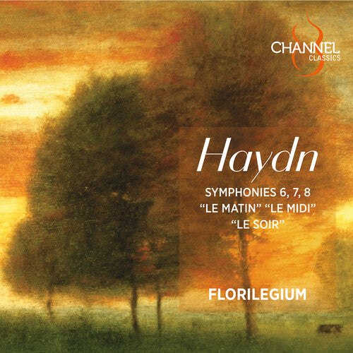 Haydn / Florilegium: Syms Nos. 6 7 & 8 : Le Matin Le Midi & Le Soir