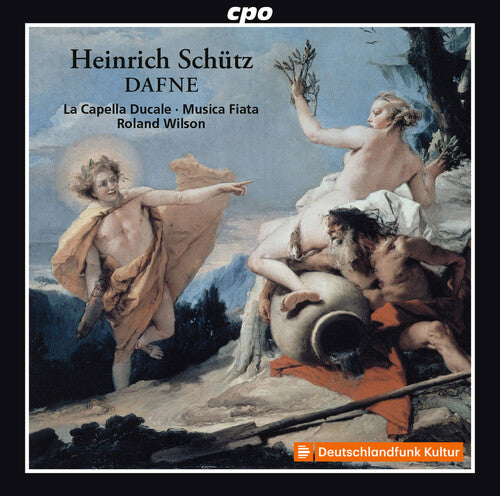 Schutz / La Capella Ducale / Musica Fiata: Dafne