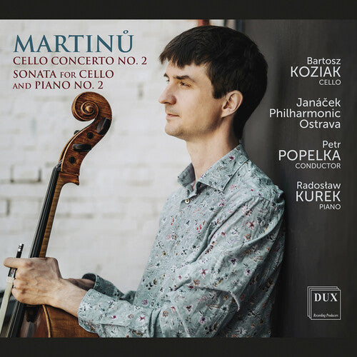 Martinu / Janacek Philharmonic Ostrava: Martinu Cello Concerto No. 2 Sonata for Cello And Piano No. 2