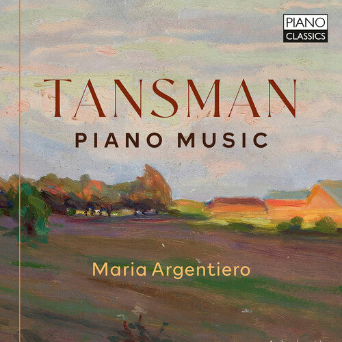 Tansman / Argentiero, Maria: Piano Music