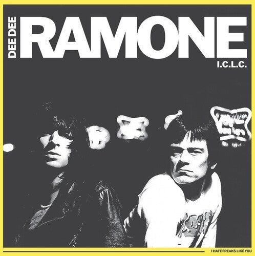 Ramone, Dee Dee: I Hate Freaks Like You