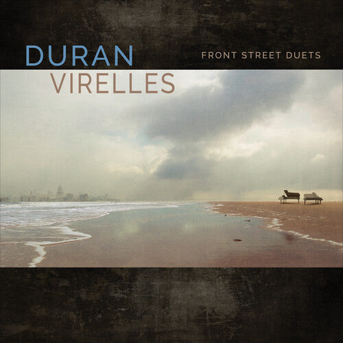 Duran, Hilario / Virelles, David: Front Street Duets