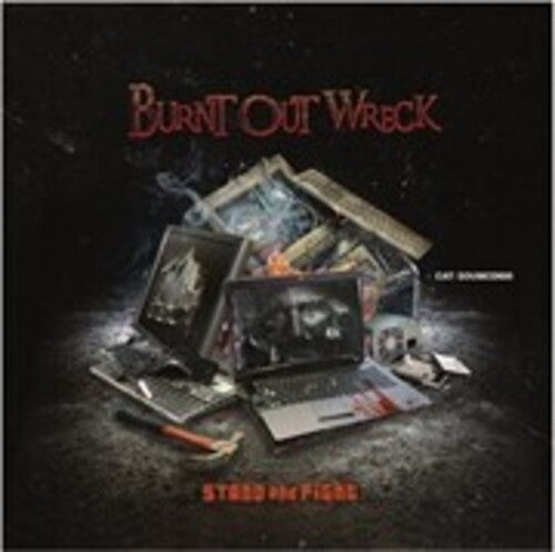 Burnt Out Wreck: Stand & Fight