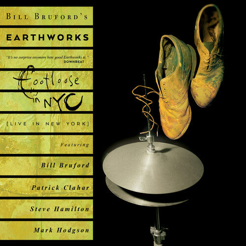 Bruford, Bill / Earthworks: Footloose in NYC - Expanded Edition