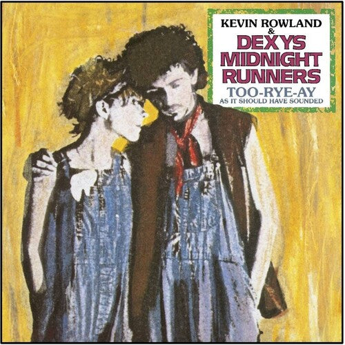 Rowland, Kevin / Dexys Midnight Runners: Too-Rye-Ay