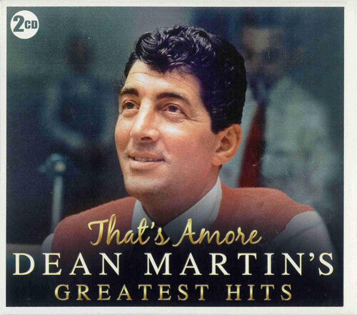 Martin, Dean: That's Amore: Greatest Hits