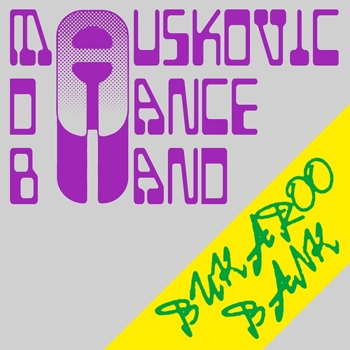 Mauskovic Dance Band: Bukaroo Bank