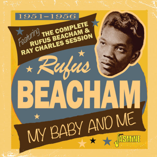 Beacham, Rufus: My Baby & Me, 1951-1956 - Featuring The Complete Rufus Beacham & Ray Charles Session