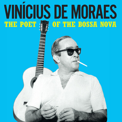 De Moraes, Vinicius: Poet Of The Bossa Nova - 180-Gram Yellow Colored Vinyl