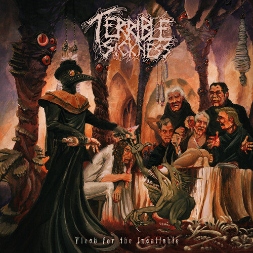 Terrible Sickness: Flesh For The Insatiable