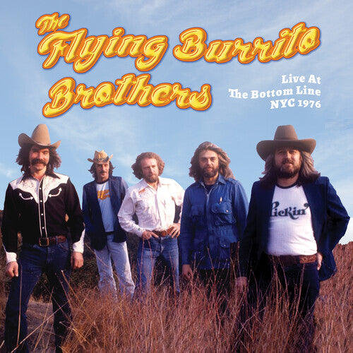 Flying Burrito Brothers: Live At The Bottom Line Nyc 1976