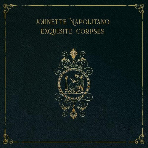 Napolitano, Johnette: Exquisite Corpses