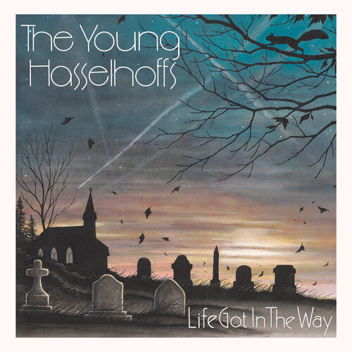 Young Hasselhoffs: Life Got In The Way