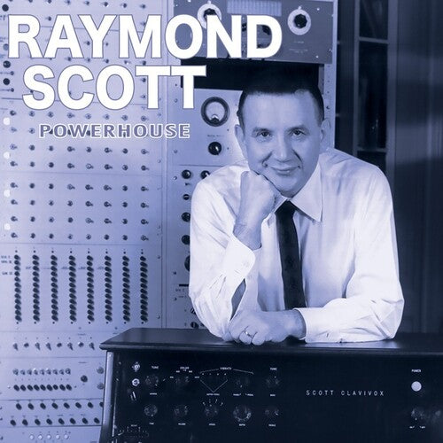Scott, Raymond: Powerhouse