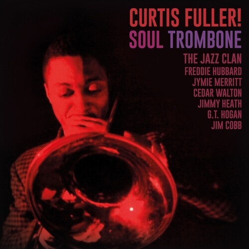 Fuller, Curtis: Soul Trombone And The Jazz Clan