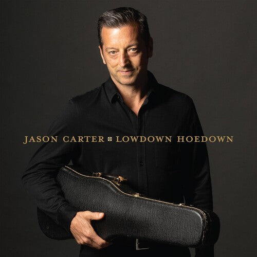 Carter, Jason: LOWDOWN HOEDOWN