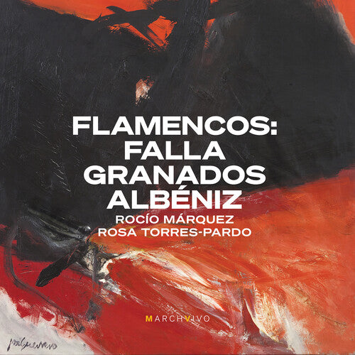 Albeniz / Falla / Granados: Flamencos