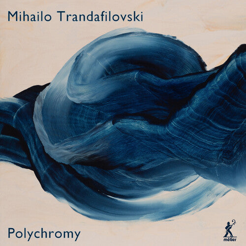 Trandafilovski, Mihailo: Polychromy