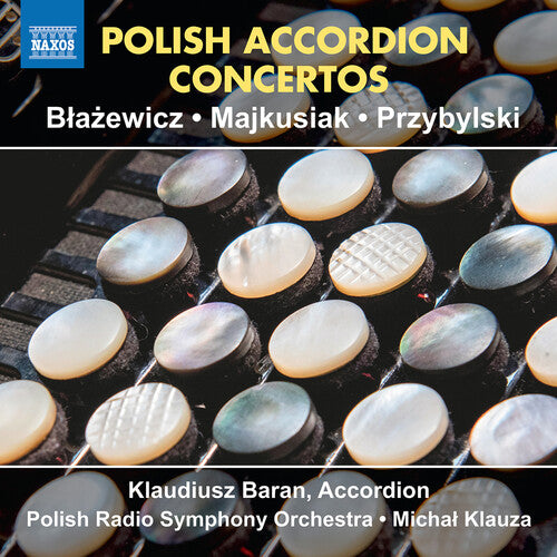 Blazewicz / Majkusiak / Przybylski: Polish Accordion Concertos