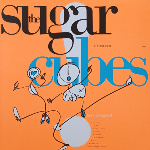Sugarcubes: Life's Too Good - Orange Colored Vinyl