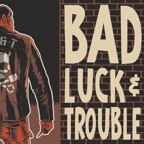 Bad Luck & Trouble: Bad Luck & Trouble