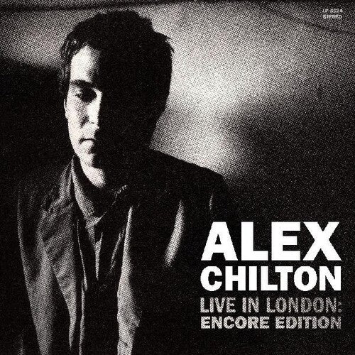 Chilton, Alex: Live In London: Encore Edition