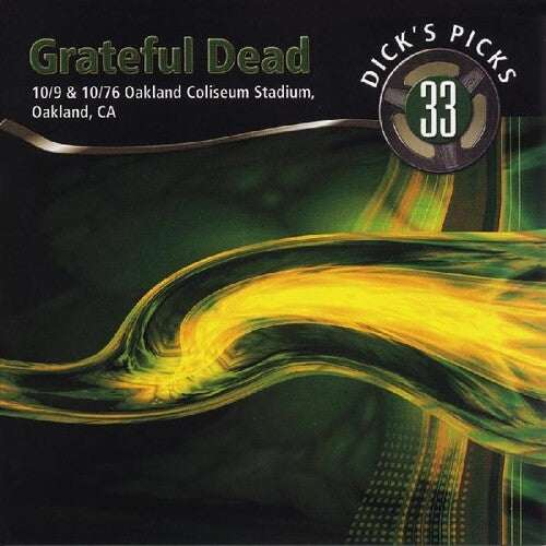Grateful Dead: Dicks Picks Vol. 33 10/9 & 10/10/76, Oakland Coliseum Stadium Oakland CA