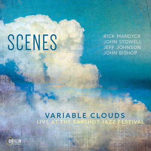 Scenes: Variable Clouds: Live At The Earshot Jazz Festival