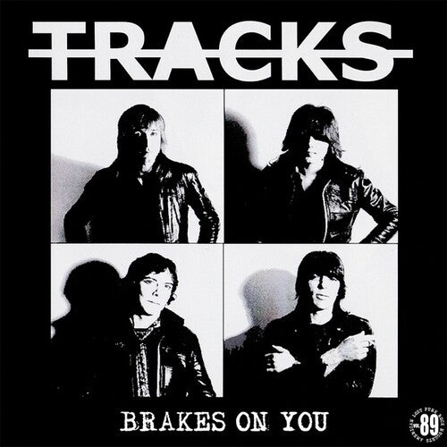 Tracks: Brakes On You