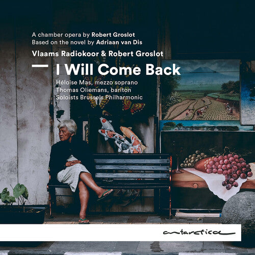 Groslot / Radiokoor / Mas: I Will Come Back (a chamber opera)