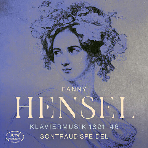 Hensel / Sontraud Speidel: Klaviermusic 1821 1846