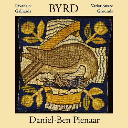 Byrd / Pienaar: Pavans & Galliards Variations & Grounds