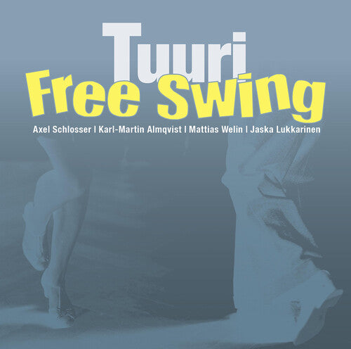 Schlosser / Almqvist / Free Swing: Tuuri