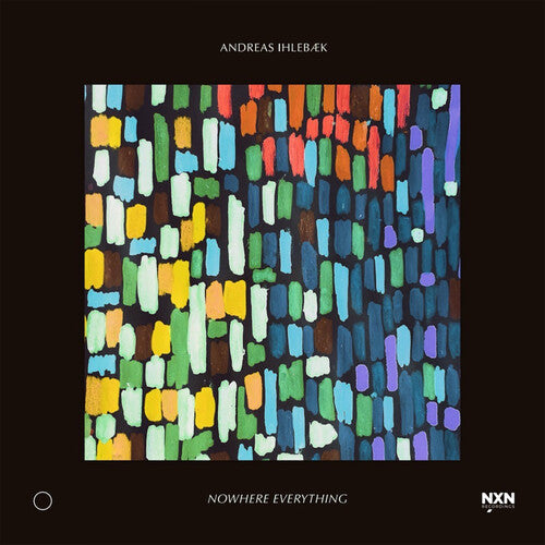 Ihlebaek / Andreas Ihlebaek: Nowhere Everything