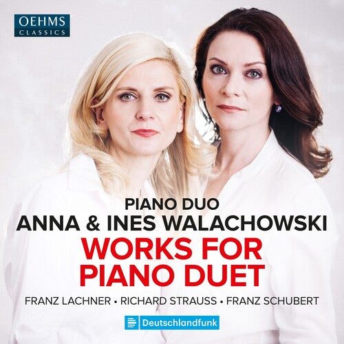 Schubert / Strauss / Walachowski: Works for Piano Duet