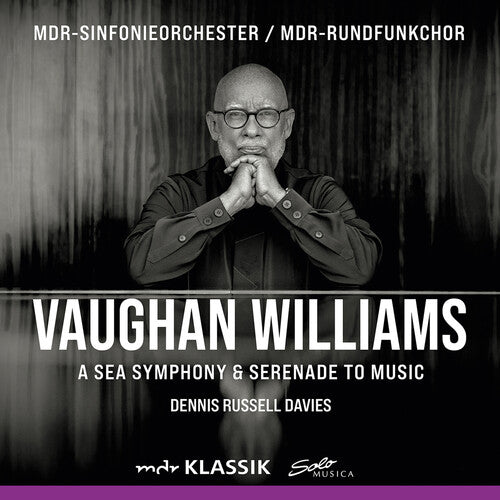 Vaughan Williams / Mdr-Sinfonieorchester: Sea Symphony & Serenade to Music