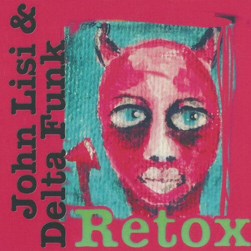 Lisi, John & Delta Funk: Retox