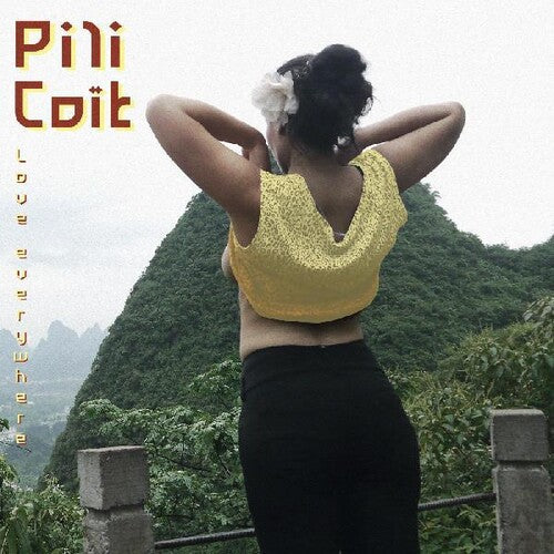 Pili Coit: Love Everywhere