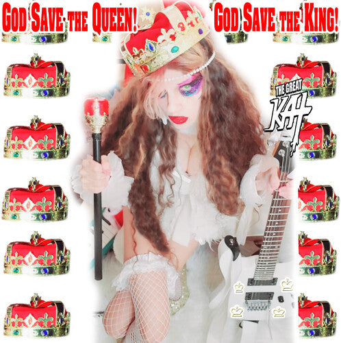 Great Kat: God Save The Queen God Save The King