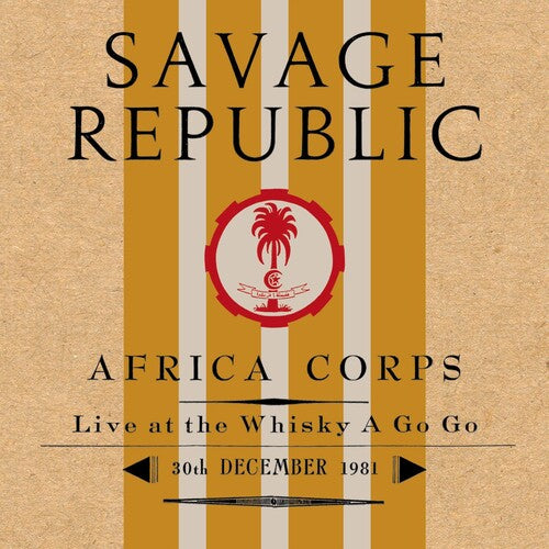 Savage Republic: AFRICA CORPS LIVE AT THE WHISKY A GO GO 30TH DECEMBER 1981