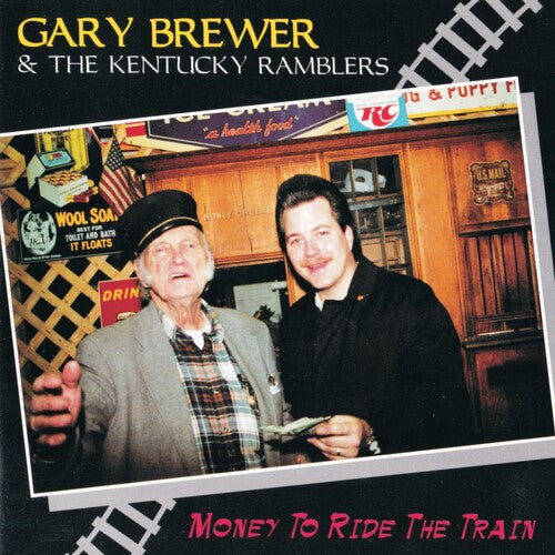 Brewer, Gary & the Kentucky Ramblers: MONEY TO RIDE THE TRAIN