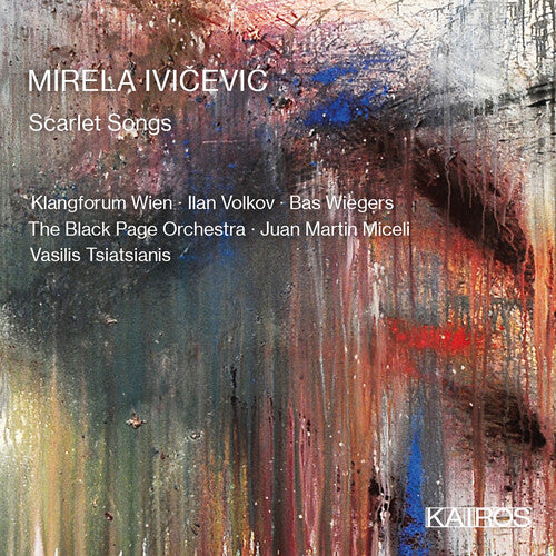 Klangforum Wien & The Black Page Orchestra: Mirela Ivicevic: Scarlet Songs