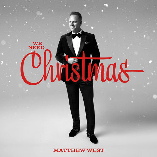 West, Matthew: We Need Christmas